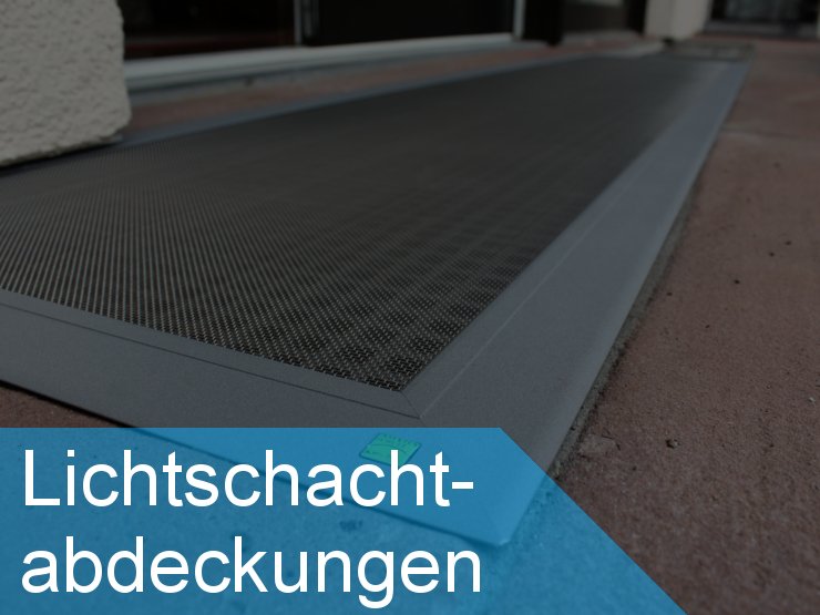 Fliegengitter - Lichtschachtabdeckungen